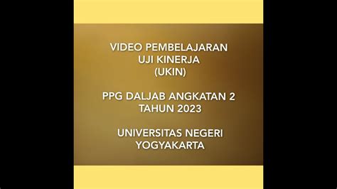 Uji Kinerja Pembelajaran Ppg Daljab Angkatan Ii Tahun Universitas