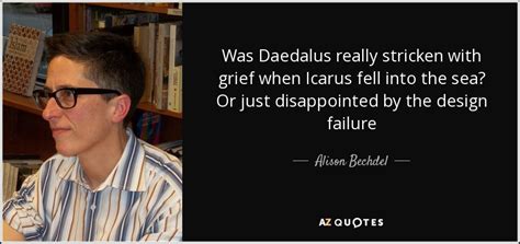 Alison Bechdel Quote Was Daedalus Really Stricken With Grief When