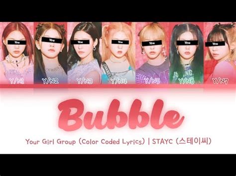 Your Girl Group Bubble STAYC 7 Members Color Coded Lyrics Han