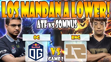 Og Vs Rng Bo Game Atf Vs Somnus The International Dota