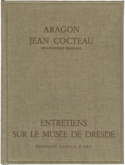 Entretiens Sur Le Mus E De Dresde Jean Cocteau Unique Et Multiple