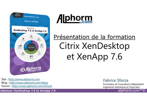 Alphorm Formation Déployer Xen Desktop 7 6 ET XenApp 7 6 PPT