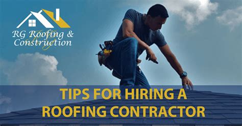 Tips For Hiring A Roofing Contractor Rg Roofing And Exteriors