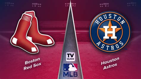 How to Watch Boston Red Sox vs. Houston Astros Live on Aug 24 - TV Guide