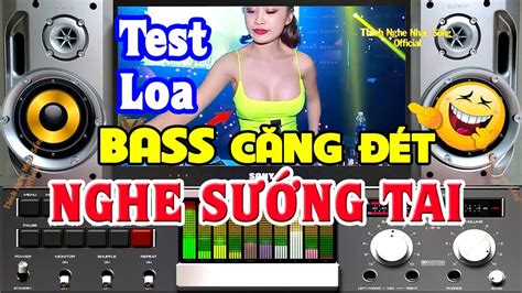 Test Loa Mở Nhạc Này CỰC BỐC LK Organ Disco Remix Bass Căng Organ