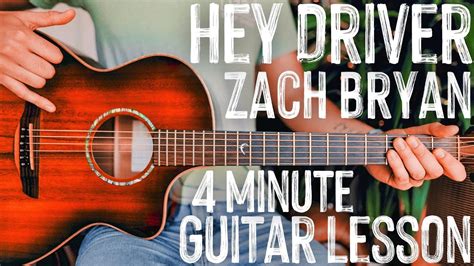 Hey Driver Zach Bryan Guitar Tutorial Hey Driver Guitar Lesson