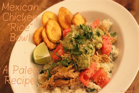 Introducing The Chicken “rice” Bowl A Paleo Mexican Food Recipe Our Savory Life