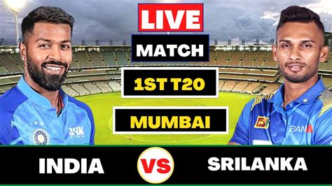 India Vs Srilanka 1st T20 Live Match Ind Vs Sl 1st T20 Live Score