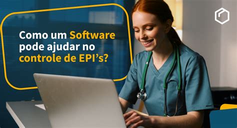 Como Um Software Pode Ajudar No Controle De EPI DuaPi Epi