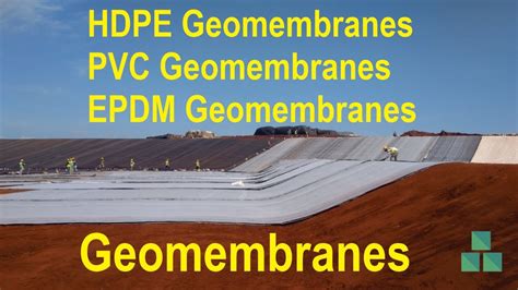 Geomembranes Hdpe Pvc Epdm Types And Applications Youtube