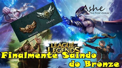 Bg Bergher Finalmente Saindo Do Bronze League Of Legends Youtube