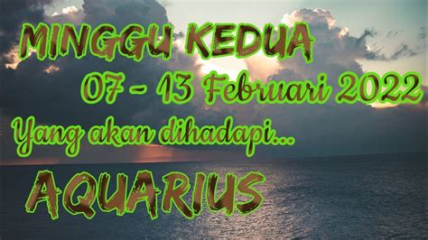 Aquarius Yg Terjadi Di Minggu Kedua Youtube