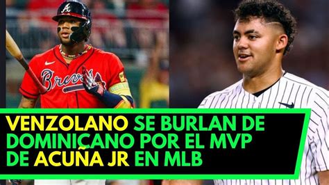 Acuña Jr Recupera El MVP Por Encima De TodosJasson Dominguez Modo MVP