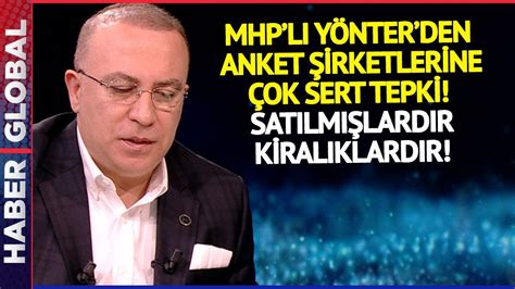 Mhp Genel Ba Kan Yard Mc S Ndan Anket Irketlerine Ok Sert Tepki