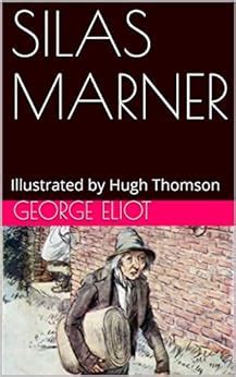 SILAS MARNER Illustrated By Hugh Thomson EBook Eliot George