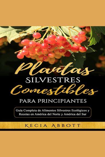 PLANTAS SILVESTRES COMESTIBLES PARA PRINCIPIANTES Guía Completa de