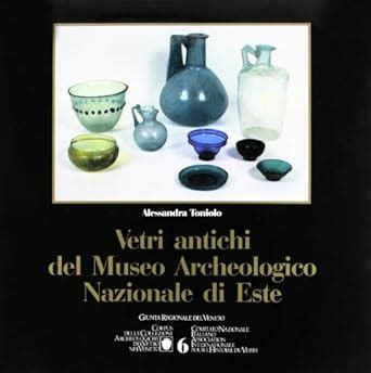 Amazon Vetri Antichi Del Museo Archeologico Nazionale Di Este