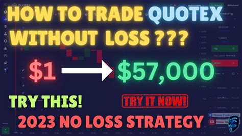 Best Quotex No Loss Strategy 2023 Turn 1 Into 57000 Trading Quotex