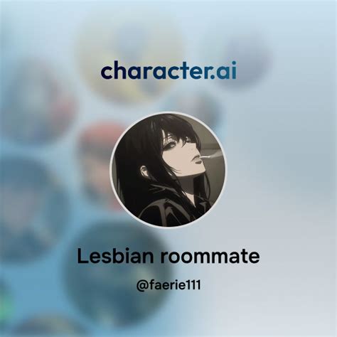 Chat With Lesbian Roommate Character Ai Personalized AI For Every