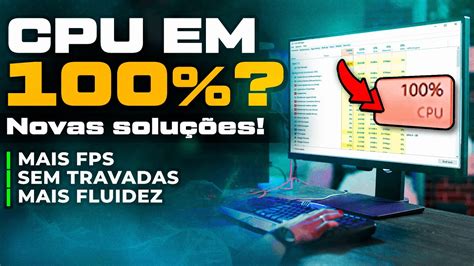 Uso De Cpu Em 100 Processador Com Uso Alto E Travando Nos Jogos Resolva Agora O Uso Em 100