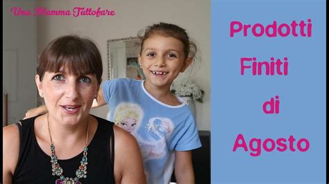 Prodotti Finiti Di Agosto Empties August Youtube