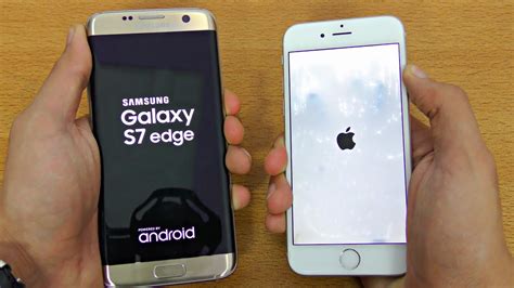 Iphone 6 Vs Samsung Galaxy S7 Edge Speed Test 4k Youtube