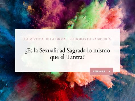 Es La Sexualidad Sagrada Lo Mismo Que El Tantra Rosa Mystica