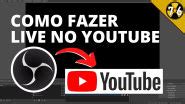 Como Fazer Live no Youtube Obs Studio História do Pensamento