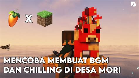 Membuat BGM Di Minecraft Desa Mori Minecraft ReForce YouTube