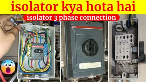 Isolator Kya Kam Karta Hai What Is Isolator In Electrical Isolator