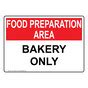 Food Prep Kitchen Safety Sign Food Preparation Area Bakery Only