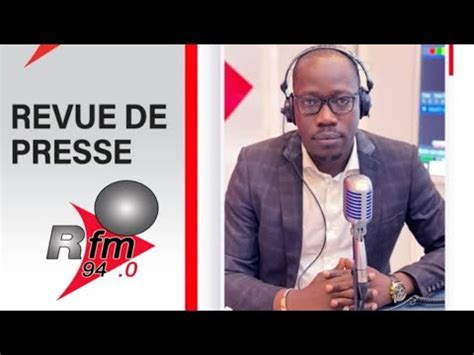 Revue De La Presse Rfm En Wolof Du Jeudi Avril Avec Mamadou