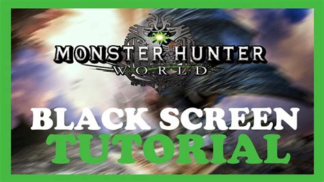 Monster Hunter How To Fix Black Screen Stuck On Loading Screen