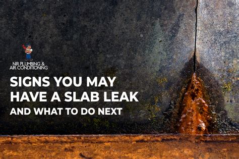 Signs You May Have A Slab Leak What To Do Next Nir Plumbing