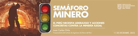 Semáforo Minero El Perú necesita liderazgo y acciones concretas contra