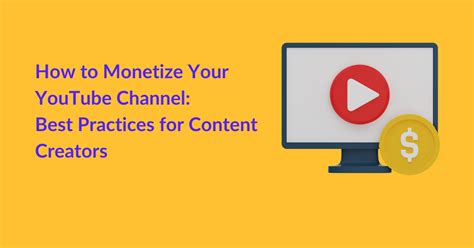 How To Monetize Your Youtube Channel Best Practices For Content Creators