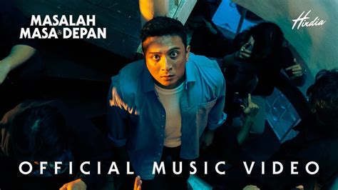 Hindia Masalah Masa Depan Official Music Video Youtube Music