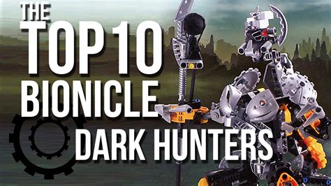 The Top 10 Bionicle Dark Hunters Youtube