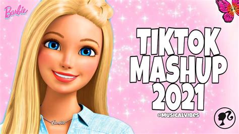 Barbie Tiktok Mashup 🔥 October 2021 Giatv Official Youtube