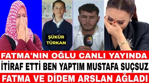 D Dem Arslan Yilmaz Fatma Nin O Lu T Raf Ett Ben Yaptim Mustafa Erdem