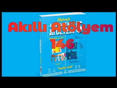 Akıllı Matematik Atolyem 6 Sınıf sayfa 146 cevapları YouTube