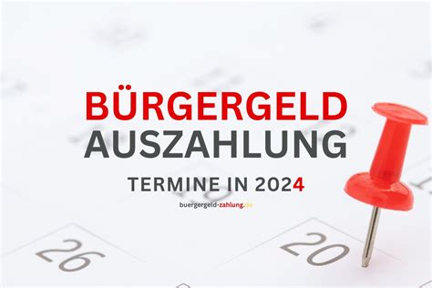 Bürgergeld Auszahlung Alle Auszahlungstermine für 2024 BGZ