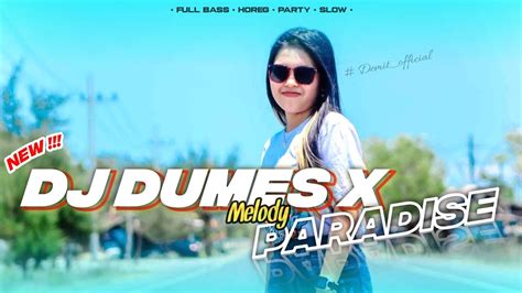 DJ DUMES X PARADISE YANG LAGI VIRAL FULL BASS PARTY YouTube