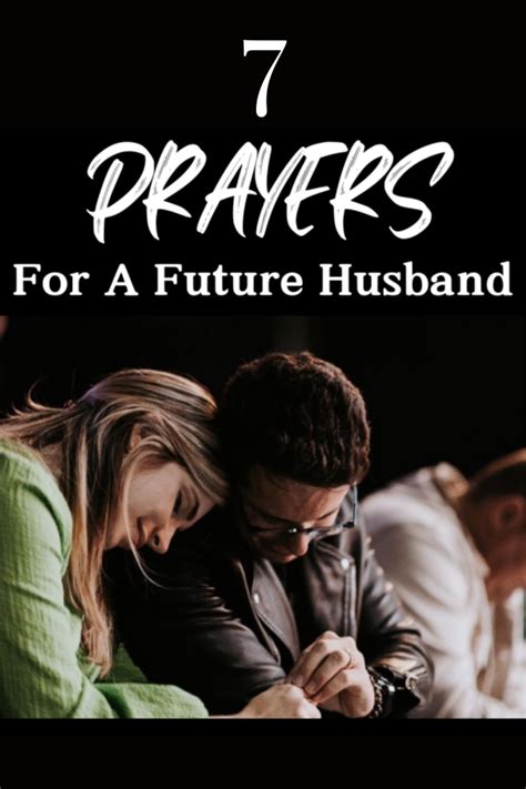 7 Prayers For A Future Husband Abundant Prayers