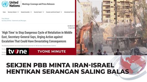 Sekjen PBB Serukan Hentikan Serangan Saling Balas Iran Israel TvOne