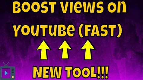 Boost Views On Youtube Fast New Tool Youtube