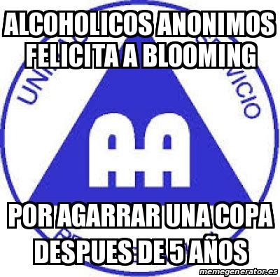 Meme Personalizado Alcoholicos Anonimos Felicita A Blooming Por