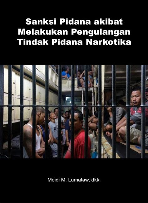 Sanksi Pidana Akibat Melakukan Pengulangan Tindak Pidana Narkotika