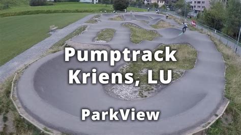 Pumptrack Kriens LU Schweiz 2016 ParkView Tour 31 YouTube