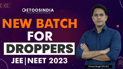 New Droppers Batch NEET 2023 JEE 2023 Best Dropper Course PS